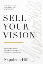 Sell Your Vision af Napoleon Hill