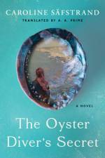 The Oyster Diver's Secret af Caroline Säfstrand