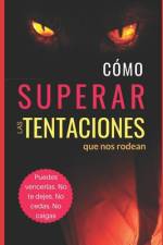 Cómo Superar las TENTACIONES - nuevo formato af Claudio De Castro