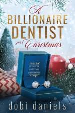A Billionaire Dentist for Christmas af Dobi Daniels