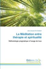 La Méditation entre thérapie et spiritualité af Jean-Jacques Eric Brabant