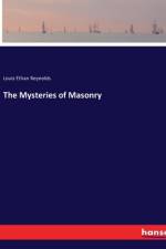 The Mysteries of Masonry af Louis Ethan Reynolds