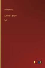 A Wife's Story af Anonymous