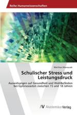 Schulischer Stress und Leistungsdruck af Matthias Manousek