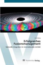 Erfolgreiches Fusionsmanagement af Arne König