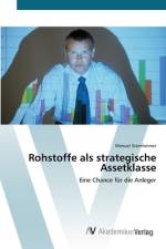 Rohstoffe als strategische Assetklasse af Manuel Sternheimer
