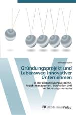 Gründungsprojekt und Lebensweg innovativer Unternehmen af Jenny Wiebusch