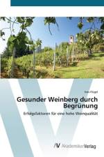 Gesunder Weinberg durch Begrünung af Ines Flügel