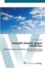 Sexuelle Gewalt gegen Mädchen af Viola Roggenbach