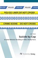 Suicide by Cop af James Drylie