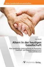 Altern in der heutigen Gesellschaft af Elisa Mundt