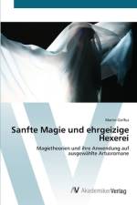 Sanfte Magie und ehrgeizige Hexerei af Martin Geilfus