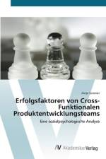 Erfolgsfaktoren von Cross-Funktionalen Produktentwicklungsteams af Antje Sommer