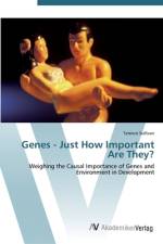 Genes - Just How Important Are They? af Terence Sullivan