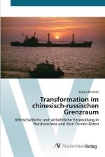 Transformation im chinesisch-russischen Grenzraum af Bianca Penzlien