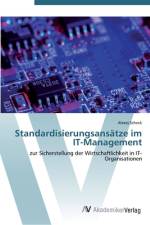 Standardisierungsansätze im IT-Management af Alexej Scheck