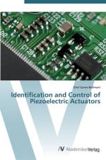 Identification and Control of Piezoelectric Actuators af Oriol Gomis-Bellmunt
