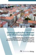 Demographischer Wandel und Wohnungsnachfrage af Konstantin Schmidt