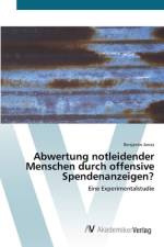 Abwertung notleidender Menschen durch offensive Spendenanzeigen? af Benjamin Jonas