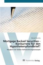 Mortgage Backed Securities - Konkurrenz für den Hypothekenpfandbrief? af Manuel Koscielny