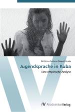 Jugendsprache in Kuba af Cathérine Santana Duque Estrada