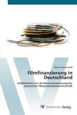 Filmfinanzierung in Deutschland af Moritz Wessendorff