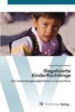 Illegalisierte Kinderflüchtlinge af Helge Pfingsten-Wismer