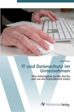 IT und Datenschutz im Unternehmen af Jens Henke