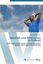 Identität und Motivation im Fußball af Marc Kerschbaumer
