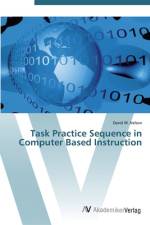 Task Practice Sequence in Computer Based Instruction af David W. Nelson