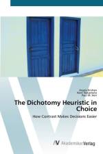 The Dichotomy Heuristic in Choice af Kent Nakamoto