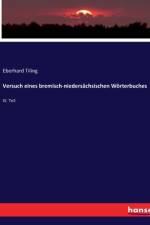 Versuch eines bremisch-niedersächsischen Wörterbuches af Eberhard Tiling