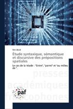 Etude syntaxique, semantique et discursive des prepositions spatiales af Rim Abidi
