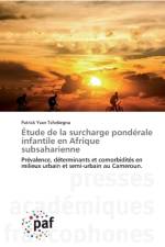 Etude de la surcharge ponderale infantile en Afrique subsaharienne af Patrick Yvan Tchebegna
