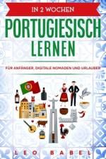 In 2 Wochen Portugiesisch lernen - Portugiesisch für Anfänger, Digitale Nomaden und Urlauber af Leo Babel