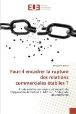 Faut-il encadrer la rupture des relations commerciales établies ? af Philippine Brisset