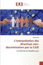 L¿interprétation des directives non-discrimination par la CJUE af Elodie Favre