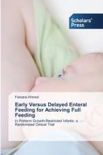 Early Versus Delayed Enteral Feeding for Achieving Full Feeding af Farzana Ahmed