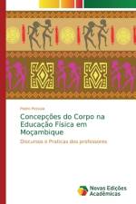 Concepções do Corpo na Educação Física em Moçambique af Pedro Pessula