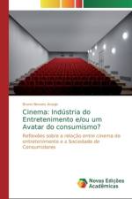 Cinema: Indústria do Entretenimento e/ou um Avatar do consumismo? af Bruno Novaes Araujo