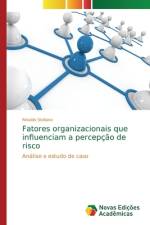 Fatores organizacionais que influenciam a percepção de risco af Rinaldo Siciliano