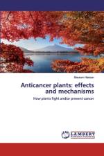 Anticancer plants: effects and mechanisms af Bassam Hassan