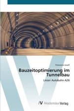 Bauzeitoptimierung im Tunnelbau af Francesco Jusufi