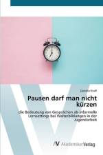 Pausen darf man nicht kürzen af Daniela Knafl