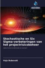 Stochastische en Six Sigma-verbeteringen van het projectrisicobeheer af Vojo Bubevski