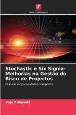 Stochastic e Six Sigma-Melhorias na Gestao do Risco de Projectos af Vojo Bubevski