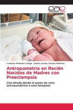 Antropometría en Recién Nacidos de Madres con Preeclampsia af Yenieser Pimentel Lóriga