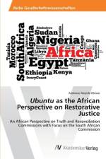Ubuntu as the African Perspective on Restorative Justice af Ambrose Abejide Olowo