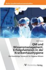 QM und Wissensmanagement, Erfolgsfaktoren in der Krankenhaushygiene af Edith Paulus