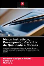 Meios Instrutivos, Desempenho, Garantia de Qualidade e Normas af Elizabeth Wangari Gathuthi